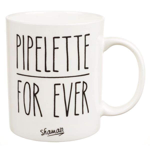 Mug "PIPELETTE FOREVER"